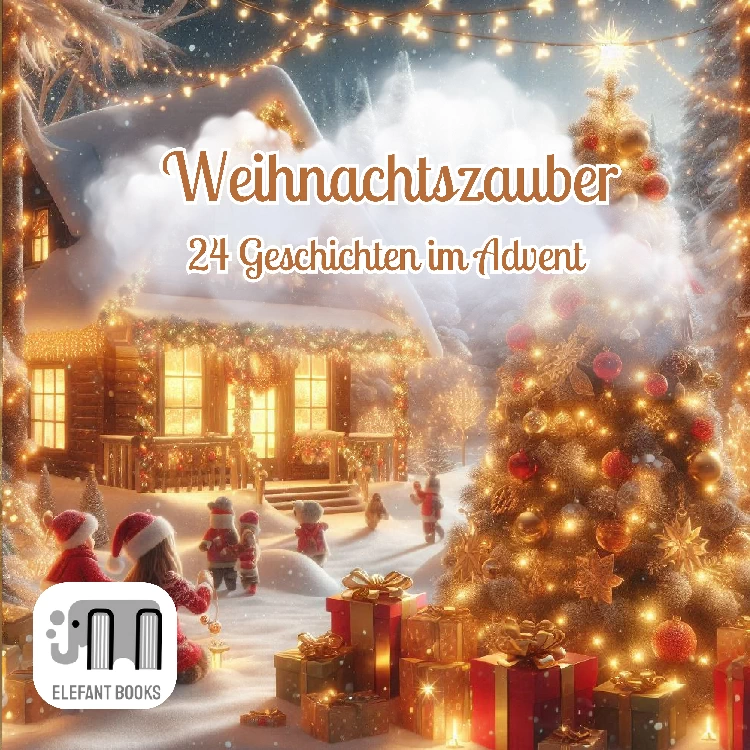 Weihnachtszauber 24 Geschichten im Advent